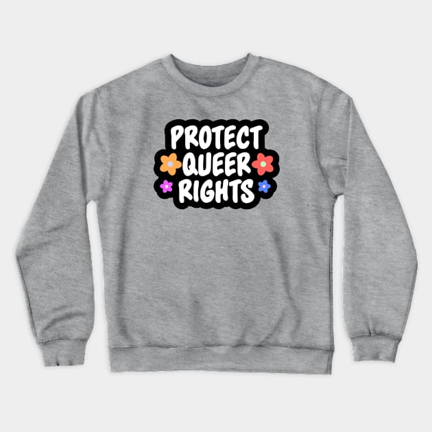 Protect Queer Rights - LGBTQ Crewneck Sweatshirt by Football from the Left